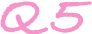 Q5