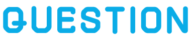 QUESTION