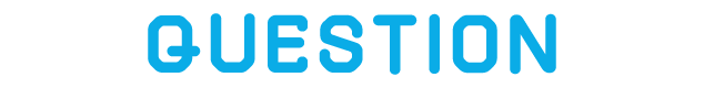QUESTION
